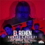 Xantos Ft Piso 21 - El Rehen MP3